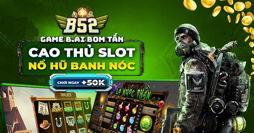 B52 - Game bài Đổi Thưởng Bom Tấn - Tải B52.Win APK, PC, IOS nhận thưởng hot nhất 6/2023