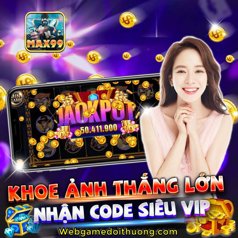 Thay avatar nhận gift code Max99 khủng