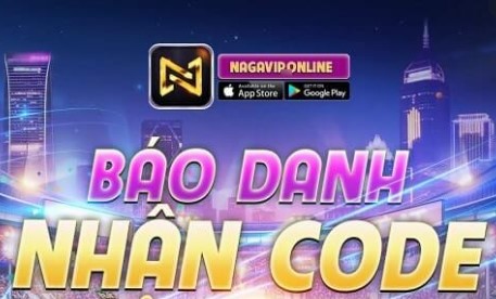 Gift code NagaVip tân thủ hốt 100k khi đăng ký