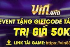 Gift Code Vinwin – Tham gia sự kiện nhận code 50k tân thủ