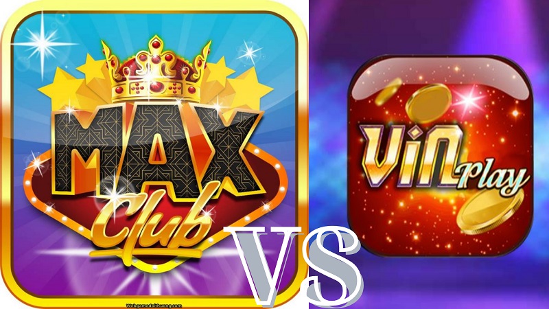 Vậy nên lựa chọn Max Club hay Vinplay để giải trí?