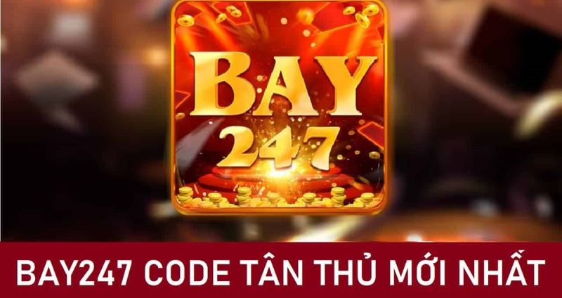 Săn ngay loạt Bay247 Giftcode 2023 có giá trị cực sốc