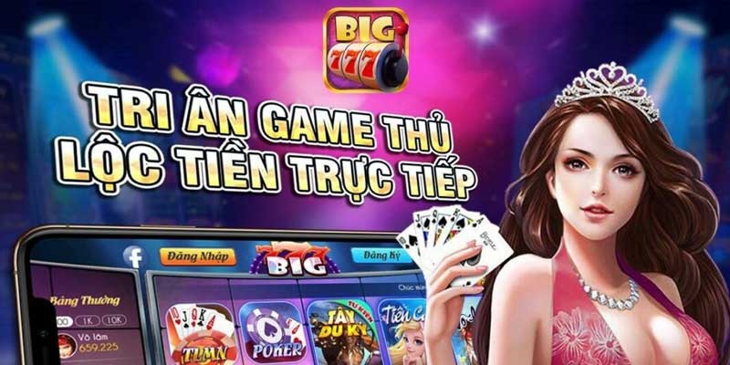 Big777 Giftcode: Khuyến mãi có giá trị lên tới 50k