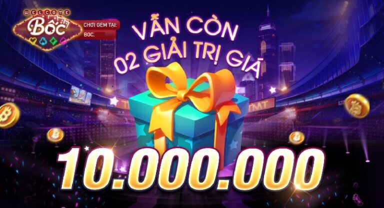 BỐC CLUB [Event]: Sự kiện mới nhất tháng 7 dành riêng cho các cược thủ