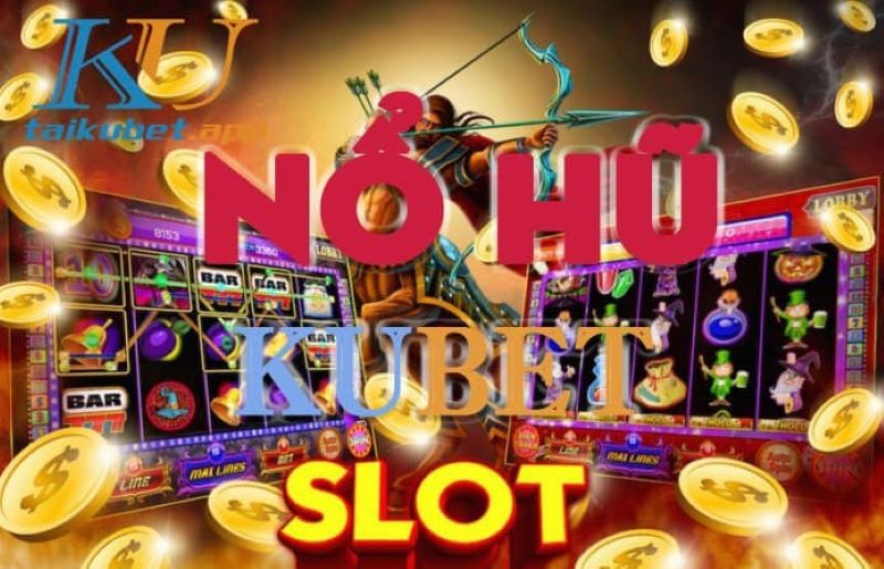 Giới thiệu về game nổ hũ và các chức năng của app game Nổ hũ kubet