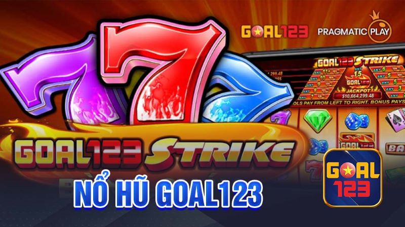 5 phút review về cổng game nổ hũ uy tín goal123