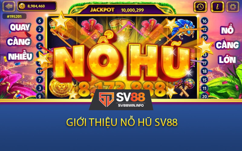 Tham gia chơi game nổ hũ uy tín sv88 để có những trải nghiệm mới mẻ 