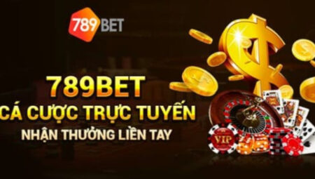 789 bet – Nền Tảng Cá Cược Trực Tuyến Hàng Đầu Năm 2025