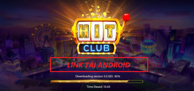 Hướng dẫn tải app HitClub cho Android