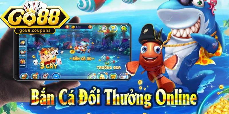 Game Bắn Cá Go88 – Khám phá những ưu điểm vượt trội