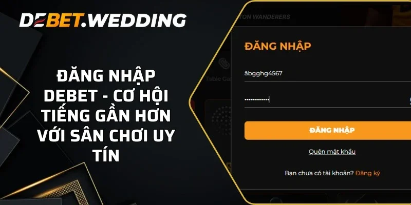 Hướng dẫn đăng nhập Debet nhanh chóng và an toàn